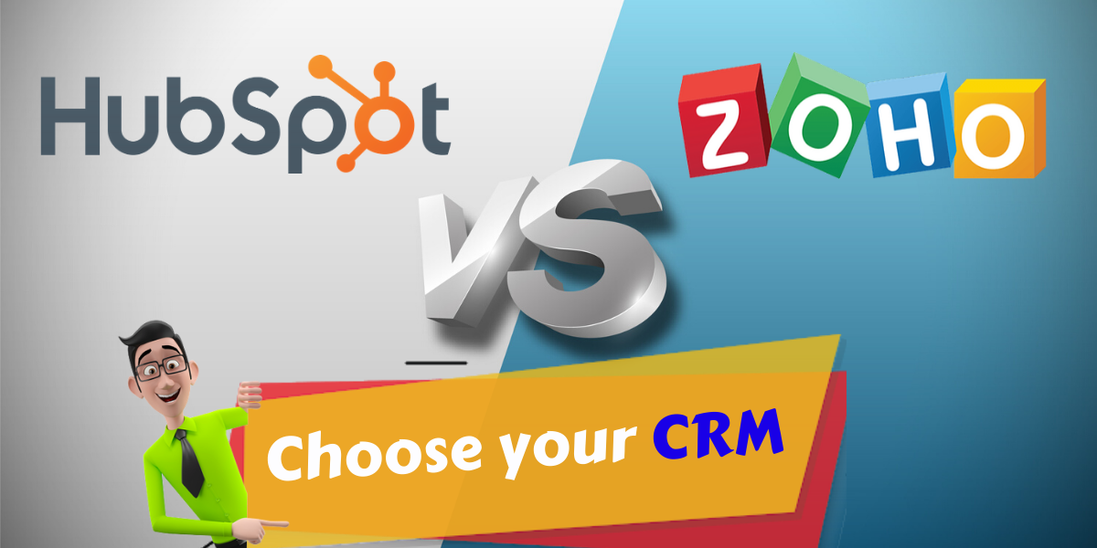 Hubspot vs Zoho CRM - Choose Wisely