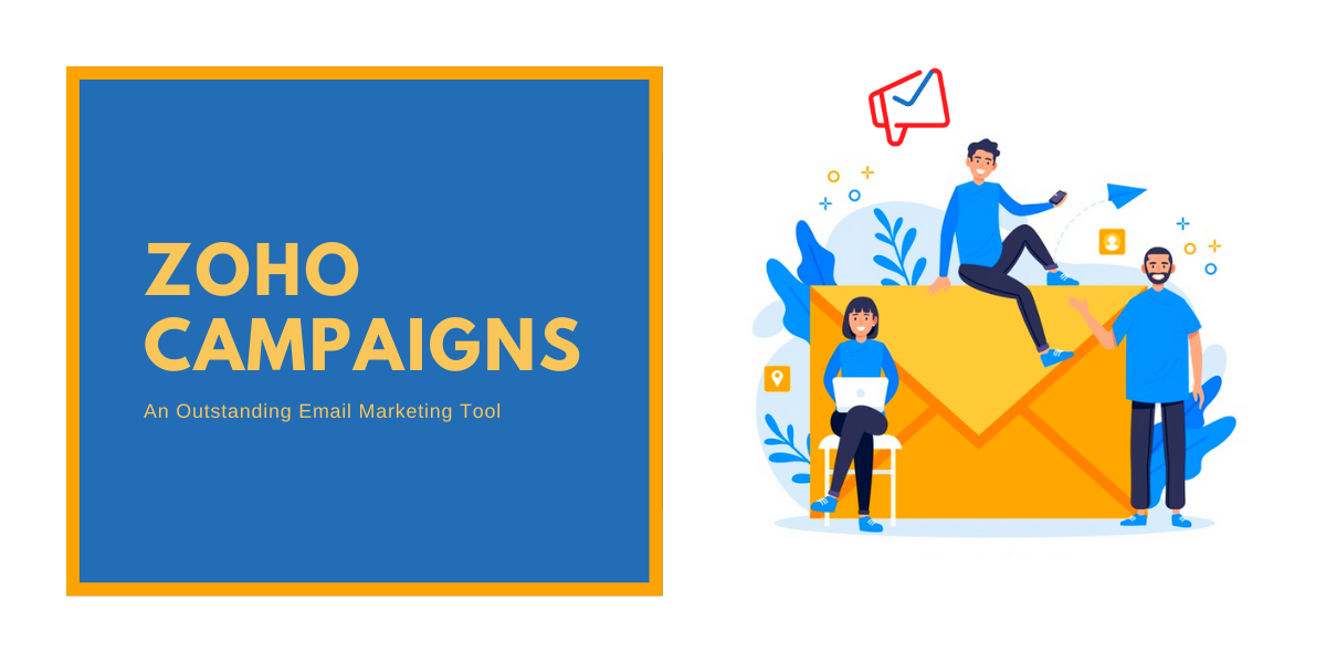 Zoho Campaigns- An Outstanding Email Marketing Tool - Encaptechno