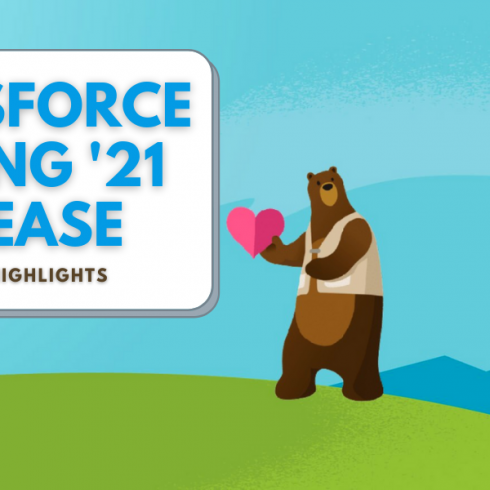 Salesforce Spring '21 Release Quick Highlights - Encaptechno