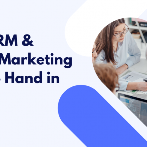 How CRM and Digital Marketing can go Hand in Hand? | Encaptechno