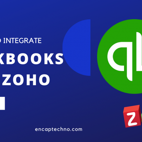 6 Reasons to Integrate QuickBooks with Zoho | Encaptechno