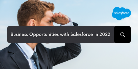 Business Opportunities with Salesforce in 2022