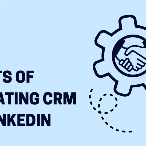 7 Benefits of Integrating CRM with LinkedIn | Encaptechno