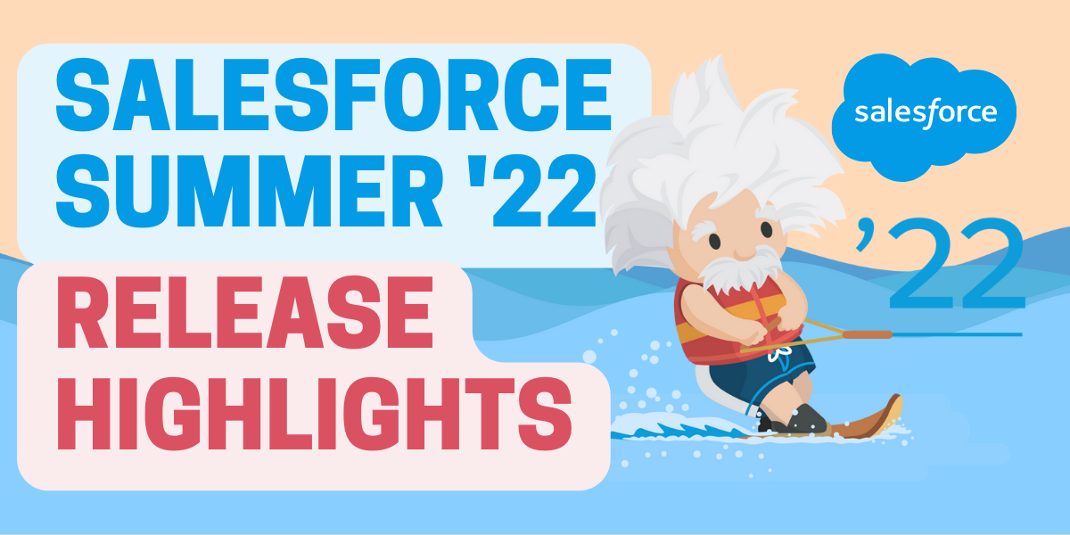Salesforce Summer '22 Release Highlights | Salesforce Partner Encaptechno